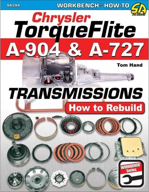 Chrysler TorqueFlite A-904 &amp; A-727 Transmissions: How to Rebuild
