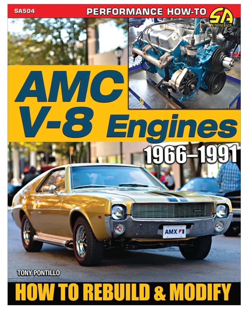 AMC V-8 Engines 1966–1991: How to Rebuild & Modify